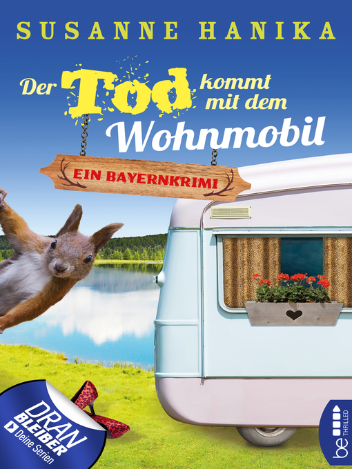 Titeldetails für Der Tod kommt mit dem Wohnmobil nach Susanne Hanika - Warteliste